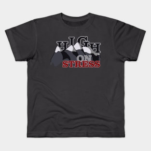 High on Stress Kids T-Shirt